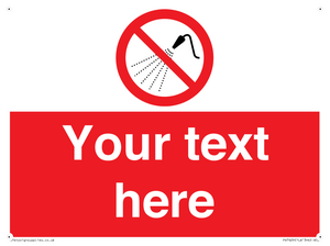 Custom prohibition Do not spray with water